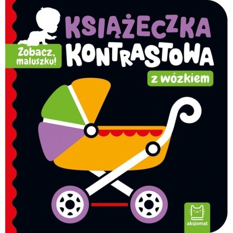 Zobacz maluszku z wózkiem AKSJOMAT